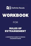 Workbook for Rules of Estrangement: A Definitive Guide to Joshua Coleman's Book