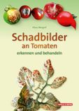 Schadbilder Quelle & Meyer Schadbilder an Tomaten: erkennen und behandeln