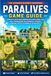 PARALIVES GAME GUIDE: Complete Latest Walkthrough with Build Mode Tips, Skill Progression, Relationships, Careers, Survival Tactics & Gameplay Strategies
