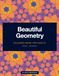 Beautiful Geometry: Volume 1: Geometric Pattern Coloring Book for Adults and Teens, 50 Designs for Relaxation and Stress Relief