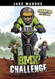 BMX Jake Maddox Sports Stories: BMX Challenge - Champion Edition