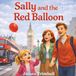 Sally Bol Sally and the Red Balloon Paperback