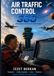 Air Traffic Control 360°: From Radar to Artificial Intelligence: The Past, Present and Future of Global Air Traffic Control