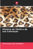 História Edicoes Nosso Conhecimento História do Têxtil e da sua Coloração