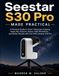Seestar S30 Pro Made Practical: A Practical Guide to Smart Telescope Imaging, Deep-Sky Capture, Setup, Field Workflows, and Better Results with the ZWO Seestar S30 Pro