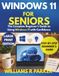 Windows 11 for Seniors: A Step-by-Step Beginner's Guide to Email, Internet, Files, Apps, and Online Safety