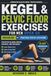Kegel & Pelvic Floor Exercises for Men over 50: Workbook and Practical Step-By-Step Guide for Better Bladder Control, Recovery, and Confidence