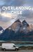 Overlanding Overland Guides Overlandings Chile Paperback