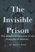 The Independently Published The Invisible Prison
