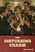 The Libri GmbH The Disturbing Charm Paperback