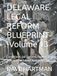 DELAWARE LEGAL REFORM BLUEPRINT -Volume 13: Corrections, Jail Systems, Health Care, ADA, and Contractor Accountability