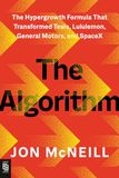 The Algorithm: The Hypergrowth Formula That Transformed Tesla, Lululemon, General Motors, and SpaceX