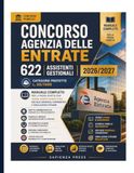 Concorso Agenzia delle Entrate – 622 Assistenti Gestionali 2026/2027: Categorie Protette L. 68/1999 • Manuale Completo per la Prova Scritta con ... Originali Commentati e Simulazioni d'Esame