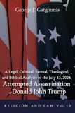 A Wipf & Stock Publishers Religion and Law-A Legal, Cultural, Factual, Theological, and Biblical Analysis of the July 13, 2024, Attempted Assassination of Donald John Trump