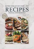 Gluten, Dairy, Soy and Sugar-Free Recipes from All over the World