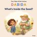 What's Inside the Seed?: A Bedtime Story About Growing and Patience