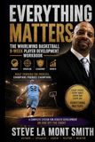 Everything Matters: The Whirlwind Basketball 8-Week Player Development Workbook