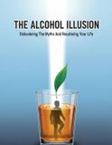 The Independently Published The Alcohol Illusion Paperback