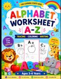 Alphabet Worksheet A-Z for Kids: Tracing, Coloring and Learning Activities for Preschool and Kindergarten | Ages 3-6