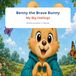 Benny the Brave Bunny: My Big Feelings