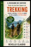 TREKKING - IL RICHIAMO DEI SENTIERI: TUTTO CIO' CHE DEVI SAPERE SUL TREKKING