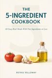 The 5-Ingredient Cookbook