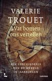 Wat Lannoo Wat bomen ons vertellen: Een geschiedenis van de wereld geschreven in jaarringen