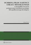 Ochrona praw nabywcy lokalu mieszkalnego w przypadku wszczęcia postępowania restrukturyzacyjnego lub upadłościowego dewelopera