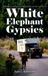 White Elephant Gypsies - Hardcover