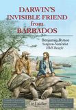 Darwin's Aziloth Books Darwin's Invisible Friend from Barbados: Benjamin Bynoe, Surgeon-Naturalist, HMS Beagle Hardcover