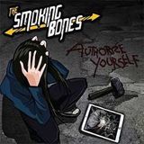 Sonic Rendezvous Smoking Bones - Authorize Yourself (CD)