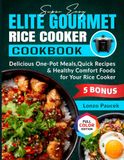 Super Elite Gourmet Super Easy Elite Gourmet Rice Cooker Cookbook