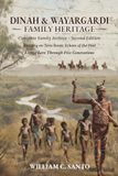 DINAH & WAYARGARDI FAMILY HERITAGE: Complete Family Archive - Second Edition