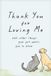 Thank Easy Access System Europe Oü Thank You for Loving Me (Booklet)