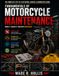Fundamentals of Motorcycle Maintenance: The Complete Step-by-Step Repair, Service & Diagnostics Guide