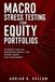 Macro Stress Testing for Equity Portfolios: Scenario Analysis, Drawdown Models, and Regime-Aware Risk Management
