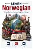 Norwegian Short Stories: Norrøne Sagn og Eventyr - Learn Norwegian with English Translations | Vocabulary | Pronunciation Guide | English Meaning