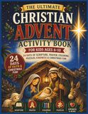 The Ultimate Christian Advent Activity Book for Kids 6-10