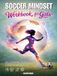 Soccer Mindset Workbook for Girls