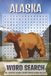 Alaska Alaska Word Search Puzzle Book: 79 Alaska-Themed Word Search Puzzles with 21 Words Each for Adults, Teens & Seniors