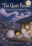 The Quiet Parade: A Japanese Yokai Bedtime Story