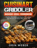 Cuisinart Griddler Indoor Grill Cookbook