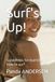 Surf's Up: Guidelines for learning how to surf
