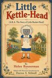 Little Kettle-Head: (A.K.A. The Story of Little Bucket-Head)