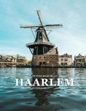 HAARLEM: Beautiful photos showing an amazing country, its architecture and unique charm-perfect for travel lovers.