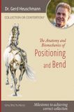 Collection Libri GmbH Collection or Contortion: The Anatomy and Biomechanics of Positioning and Bending: Milestones to achieving correct collection