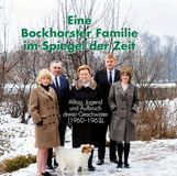 Eine Magische Welt Eine Bockhorster Familie im Spiegel der Zeit