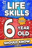 Life Skills Every 6 Year Old Should Know