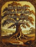 Die Carter The Carter-Familienlinie (1600–1950): Verifizierte Aufzeichnungen und Ahnen-Geschichten in 8 US-Bundesstaaten