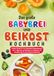 Das Tredition Das große Babybrei und Beikost Kochbuch